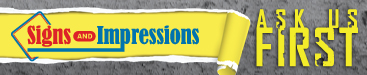 image001 Signs and Impressions logo. Ask us First.